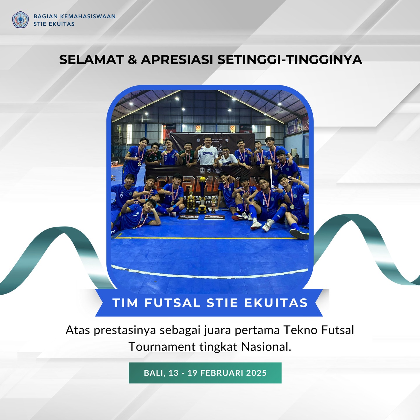 Tim Futsal STIE Ekuitas meraih juara 1 Tekno Futsal Tournament tingkat nasional di Universitas Udayana Bali
